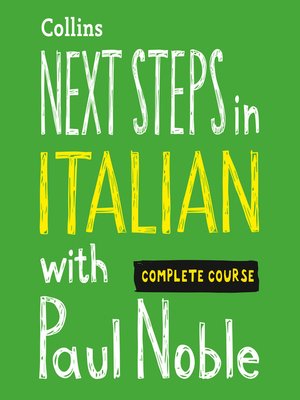 cover image of Next Steps in Italian with Paul Noble for Intermediate Learners – Complete Course